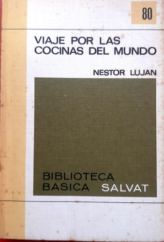 Viaje Por Las Cocinas Del Mundo Néstor Luján Salvat Usad 