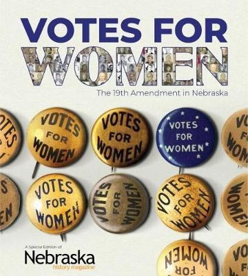 Votes For Women : The 19th Amendment In Nebraska - David ...