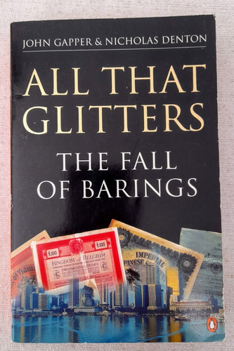 Al That Glitters - The Fall Of Barings - J Gapper - N Denton