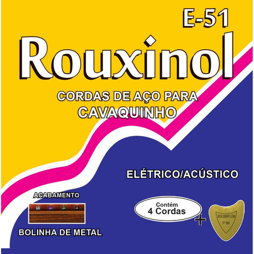 Encordoamento Cavaquinho Eletroacústico E51 0.11 Rouxinol