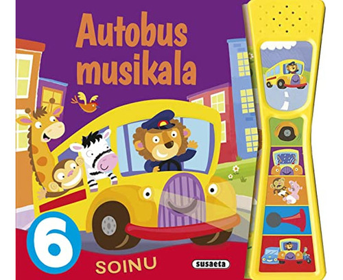 Autobus musikala (Sakatu eta entzun bilduma), de Susaeta, Equipo. Editorial Susaeta, tapa pasta dura en español, 2022