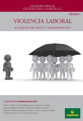 Ctdl Nº 17: Violencia Laboral Igualdad De Trato Y Discriminacion Vol 1, De Garcia Vior, Andrea. Editorial Errepar, Tapa Blanda En Español, 2012