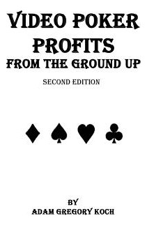 Libro Video Poker Profits From The Ground Up - Koch, Adam...