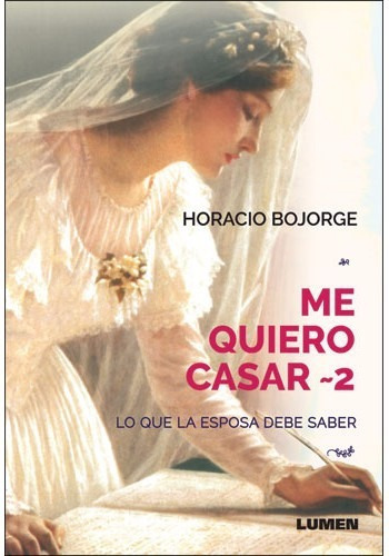 Me Quiero Casar - Tomo 2, De P. Horacio Bojorge. Editorial Lumen, Tapa Blanda En Español, 2017