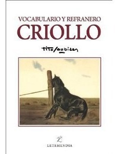 Libro Vocabulario Y Refranero Criollo   3 Ed De Tito Saubide