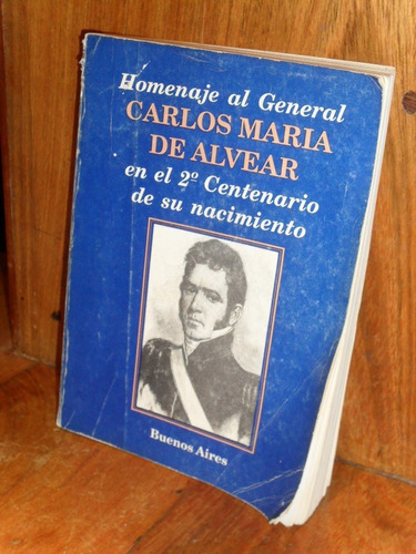 Homenaje Al General Carlos María De Alvear En El 2do Centena