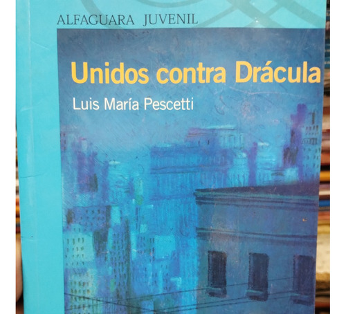 Unidos Contra Dracula Luis Maria Pescetti Impecable!