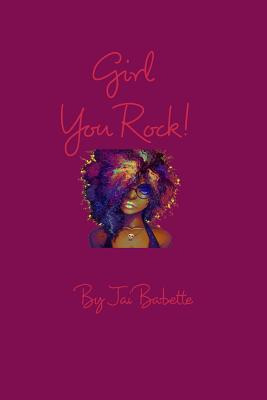 Libro Girl You Rock!: For All Girls That Rock! - Babette,...