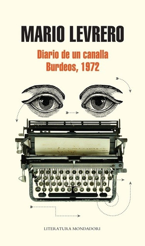 Diario De Un Canalla. Burdeos 1972 - Mario Levrero