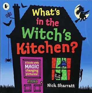 What's In The Witch's Kitchen?, De Nick Sharratt. Editorial Walker Books Ltd, Tapa Blanda En Inglés