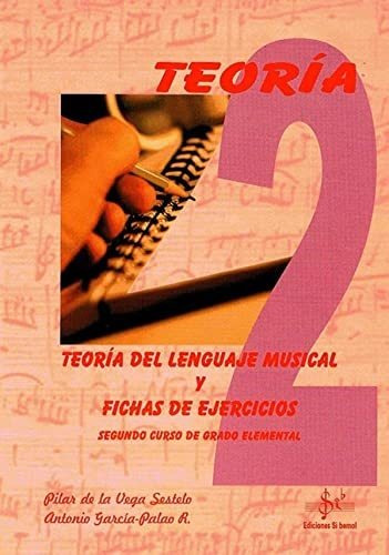 Teor¡a Del Lenguaje Musical Y Fichas De Ejercicios, 2 Grado 