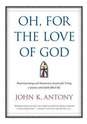 Libro Oh, For The Love Of God: Heartwarming And Humorous ...