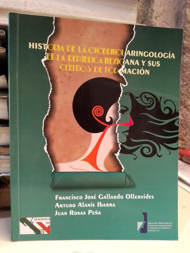 Historia De La Otorrinolaringología En La República Mexicana