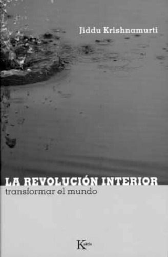 La Revolución Interior. Transformar El Mundo