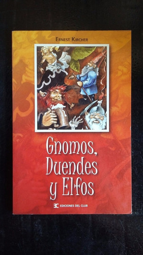 Gnomos, Duendes Y Elfos  Ernest Kircher  Nuevo