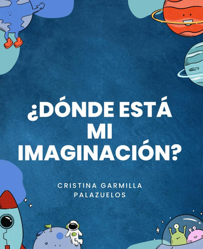 Libro: ¿dónde Está Mi Imaginación? (spanish Edition)