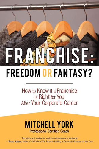 Libro: Franchise: Freedom Or Fantasy?: How To Know If A Is