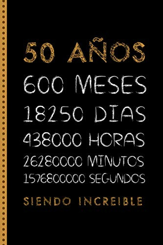 50 Años Siendo Increible: Feliz Cumpleaños Regalo De Cumplea