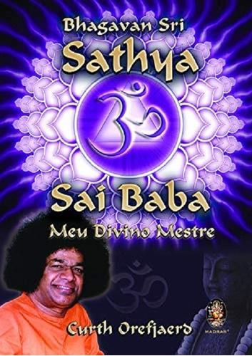 Livro Bhagavan Sri Sathya Sai Baba - Meu Divino Mestre