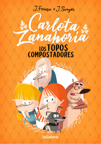Carlota Zanahoria 3. Los Topos Compostadores, De Fenosa, Jordi. Editorial La Galera, Sau, Tapa Blanda En Español