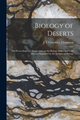 Libro Biology Of Deserts: The Proceedings Of A Symposium ...