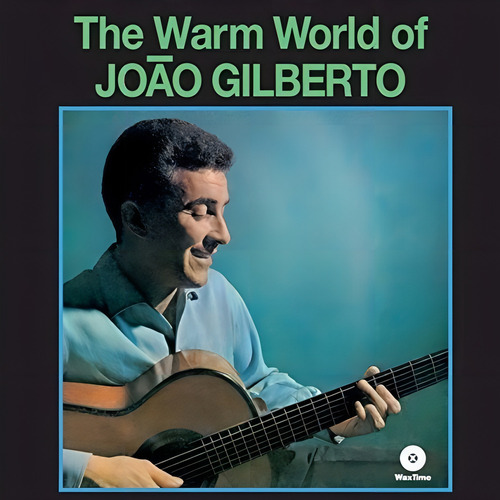 Lp João Gilberto - The Warm World Of - Imp. 180g Lacrado