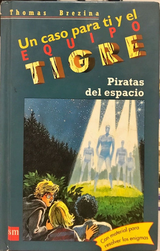 Piratas Del Espacio, Un Caso Para Ti Y El Equipo Tigre