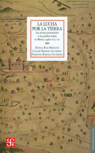 La Lucha Por La Tierra Los Títulos Primordiales Y Los Pueblo