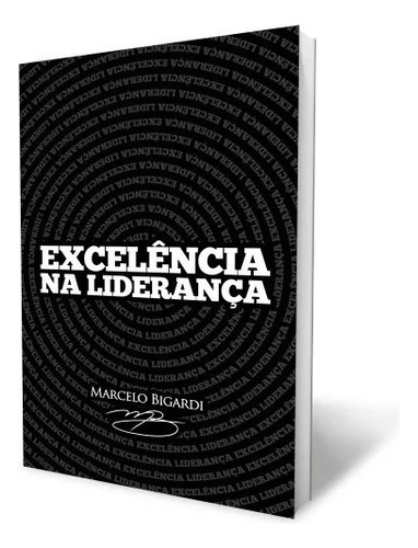 EXCELÊNCIA NA LIDERANÇA, de MARCELO BIGARDI LIVRO. Editora Lan em português