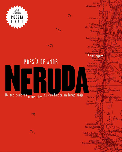 Libro: Neruda. Poesía De Amor. De Tus Caderas A Tus Pies Qui