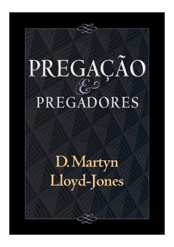 Pregação E Pregadores