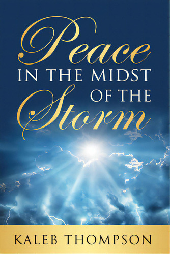 Peace In The Midst Of The Storm, De Thompson, Kaleb. Editorial Resource Pubn, Tapa Dura En Inglés