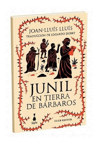 Libro Junil En Tierra De Bárbaros - Joan-lluís Lluís