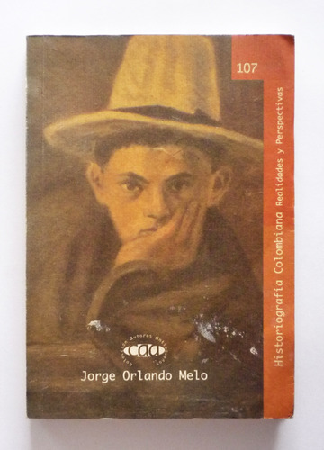 Historiografia Colombiana - Jorge Orlando Melo - Firmado 