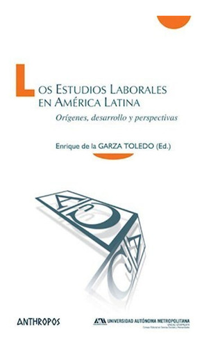 Los Estudios Laborales En America Latina