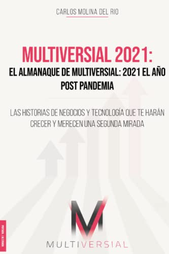 El Almanaque De Multiversial: 2021. El Ano Post Pandemia: La