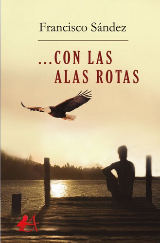 Con Las Alas Rotas, De Sández Pérez, Francisco. Editorial Adarve, Tapa Blanda En Español