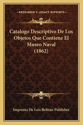 Libro Catalogo Descriptivo De Los Objetos Que Contiene El...