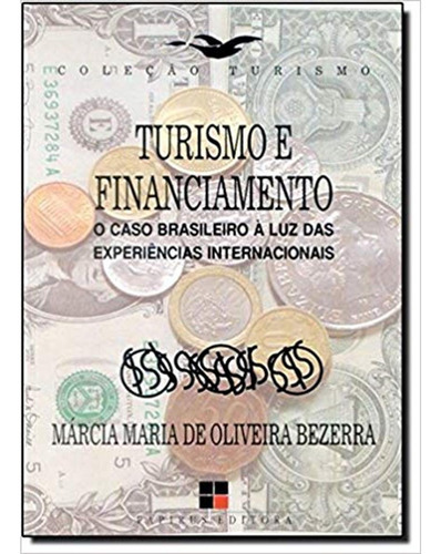 Turismo E Financiamento: Caso Brasileiro À Luz  Das Experiênicas Internacinais, De Não Classificável., Vol. Não Classificável. Editora Papirus, Capa Mole Em Português, 2005