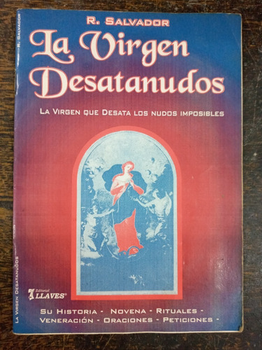 La Virgen Desatanudos * R. Salvador * 7 Llaves *