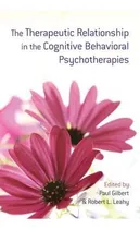 Comprar Libro The Therapeutic Relationship In The Cognitive Behav...