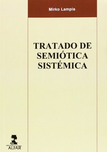 Tratado De Semiótica Sistémica - Mirko Lampis