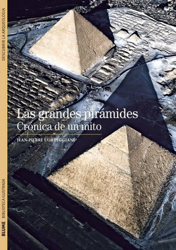 Libro Grandes Piramides.  Cronicas De Un  Mito  Las