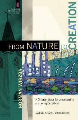 Libro From Nature To Creation : A Christian Vision For Un...