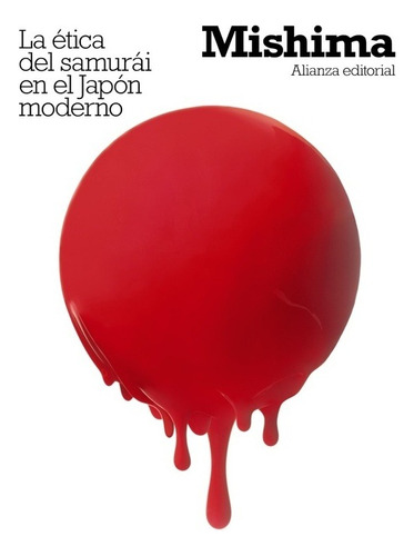 La ética del samurái en el Japón moderno, de Yukio Mishima. Editorial Alianza (G), tapa blanda en español