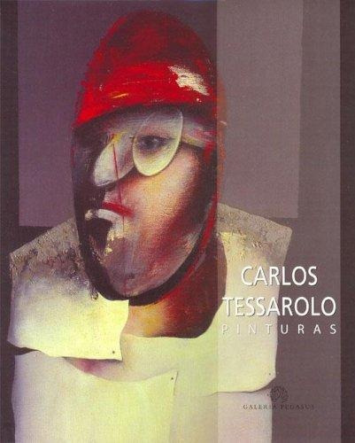 Pinturas, De Carlos Tessarolo. Editorial Galeria Pegasus, Tapa Dura En Español