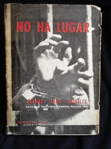 No Ha Lugar - Germán Arias Morales - Cuentos Ñielol 1967