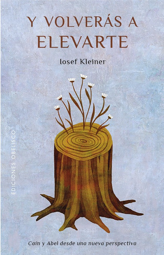 Y Volveras A Elevarte, De Kleiner, Eduardo Iosef. Editorial Ediciones Obelisco S.l., Tapa Blanda En Español