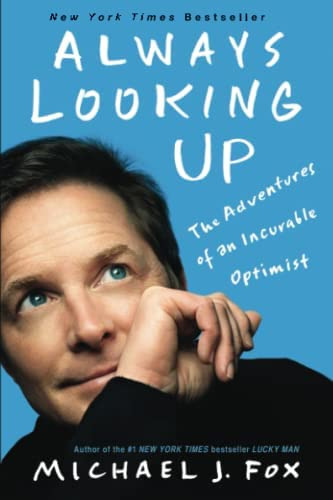 Always Looking Up : The Adventures Of An Incurable Optimist, De Michael J Fox. Editorial Hyperion, Tapa Blanda En Inglés