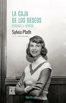 Comprar Caja De Los Deseos La Ensayos Y Relatos - Plath Sylvia